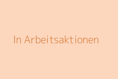 In Arbeitsaktionen